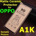 OPPO A1K Ceramic Matte Protector for PUBG Gaming Unbreakable Antishock Hybrid film 9D/11D/21D Temper Fiber Nano Sheet. 