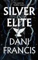 Silver Elite by Dani Francis. 
