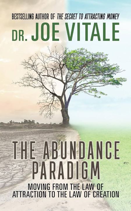 The Abundance Paradigm: Moving from the Law of Attraction to the Law of Creation  Joe Vitale (Urdubazar Karachi)