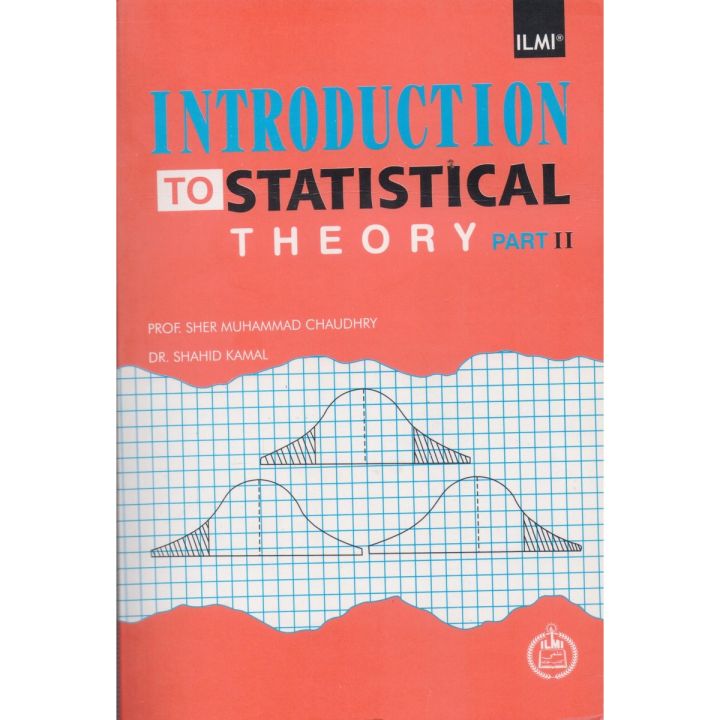 ilmi Introduction to Statistical Theory par 2 by Prof. Sher Muhamad Chaudhry