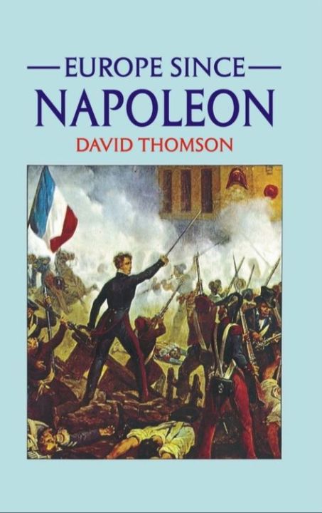 Europe Since Napoleon by David Thomson