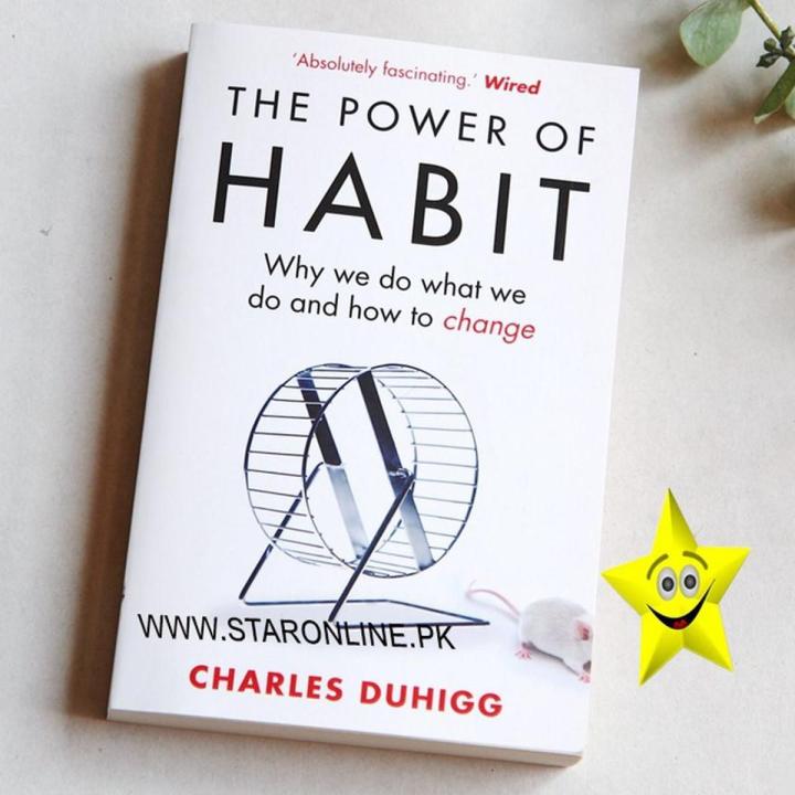 The Power of Habit: Why We Do What We Do in Life and Business By Charles Duhigg