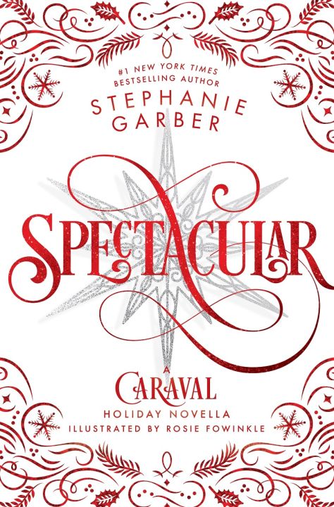 Spectacular (Caraval #3.5) by Stephanie Garber