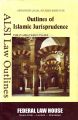 Outlines Of Is lamic Jurisprudence ( ALSI Law Outlines ) By Imran Ahsan Khan Nyazee. 