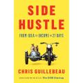 Side Hustle: From Idea to Income in 27 Days Book by Chris Guillebeau. 