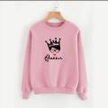 Queen Sweat Shirt for girls new and stylish design Queen  Winter Wear ,Export Quality , Round Neck, Full Sleeves Sweat Shirts. 