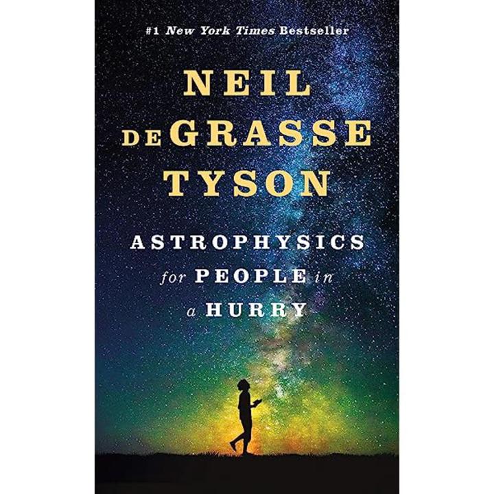 Astrophysics for People in a Hurry by Neil deGrasse Tyson