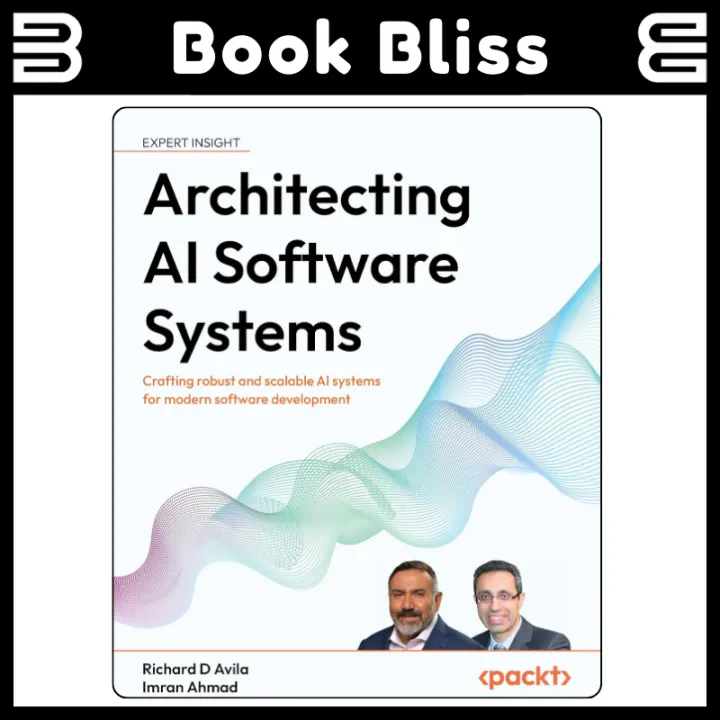 Architecting AI Software Systems: Crafting robust and scalable AI ...