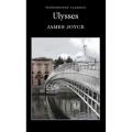 Ulysses: Wordsworth Classics By james joyce. 