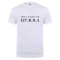 IP Address T Shirt There is No Place Like 127.0.0.1 Computer Comedy T-Shirt Funny Birthday Gift For Men Programmer Geek Tshirt. 