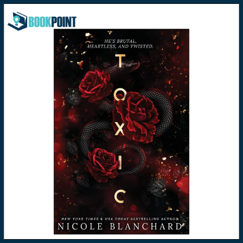 Toxic: A Dark Romance by Nicole Blanchard (Author)