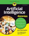 Artificial Intelligence For Dummies | by John Paul Mueller (Author), Luca Massaron (Author. 