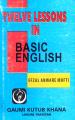 Twelve Lessons in Basic English By Fazal Anware Mufti. 