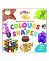 My First Picture Book: Color And Shapes Early Learning Educational Book for Toddlers And Preschool Kids. 