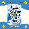If You Could See the Sun by Ann Liang. 