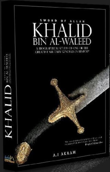 Khalid bin Al-Waleed by Agha Ali Ibrahim Akram