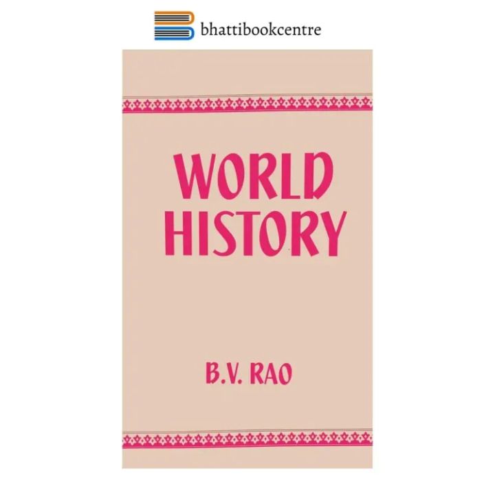 Understanding the World Through Its History: WORLD HISTORY by B.V. Rao ...
