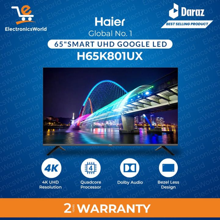 Haier LED TV  65" Smart 4K UHD H65K801UX-Google TV- 2GB RAM (DDR3) & 32GB ROM - Certified Android Smart + 4K+ Bezel-less LED - 2 Years Official Warranty - (NEW  MODEL) With Free Installation
