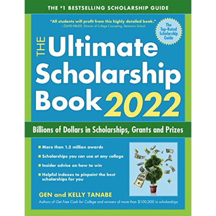 Liberty Books | The Ultimate Scholarship Book 2022: Billions Of Dollars In Scholarships, Grants And Prizes by Gen Tanabe (100% Original)