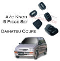 Pack of 5 A/c Knob Daihatsu Coure 5 Pieces set. 