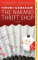 The Nakano Thrift Shop by Hiromi Kawakami (Author). 