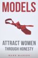 Models: Attract Women Through Honesty by Mark Manson Book (Urdu Bazar). 