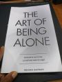 The Art Of Being Alone: Solitude Is My Home, Loneliness Was My Cage by Renuka Gavrani. 