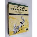 Python Playground: Geeky Projects for the Curious Programmer Book by Mahesh Venkitachalam. 