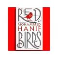 Red Birds by: Mohammed Hanif (Paperback). 