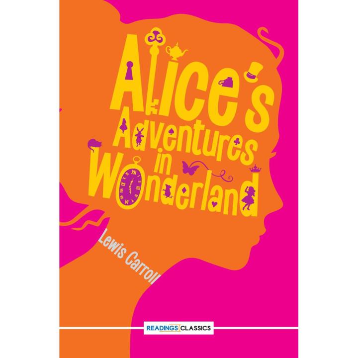 Alice's adventures In Wonderland (Readings Classics) By lewis carroll