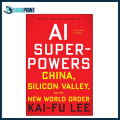 AI Superpowers Book by Kai-Fu Lee. 