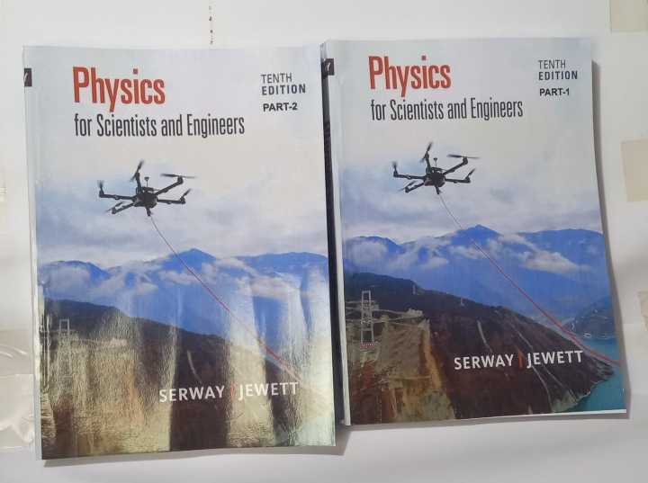 Physics for Scientists and Engineers part 1 & Part 2 by Raymond A. Serway , John W. Jewett