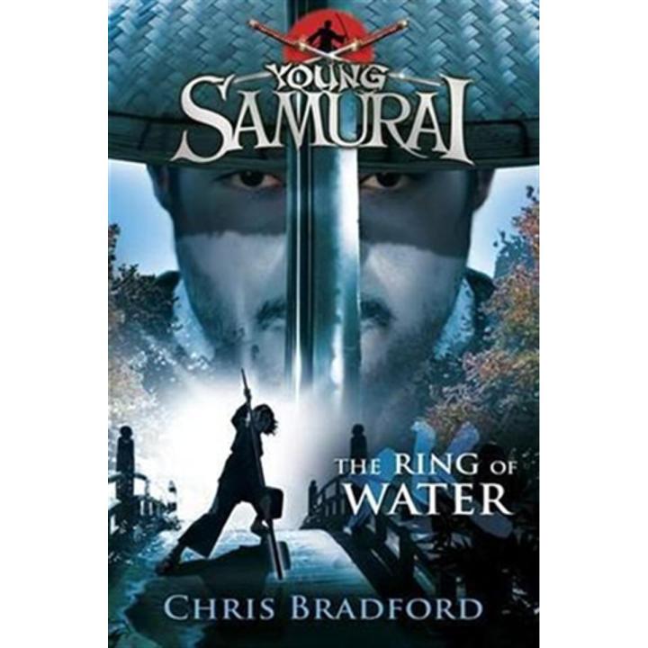 The Ring Of Water: the Young Samurai Series (Book 5) By chris bradford