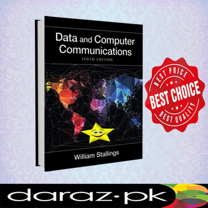 Data and Computer Communications (10th Edition) by William Stallings