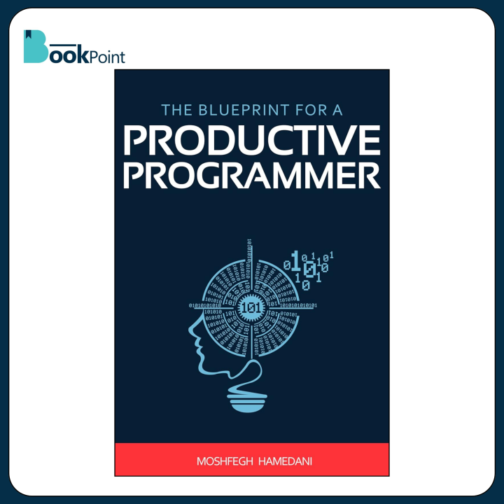 The Blueprint for a Productive Programmer book by Moshfegh Hamedani