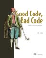 Good Code, Bad Code by Tom Long (Author). 