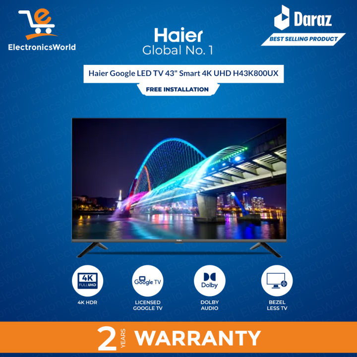 Haier LED TV  43" Smart 4K UHD H43K800UX-Google Tv- 2GB RAM (DDR3) & 32GB ROM - Certified Android Smart + 4K+ Bezel-less LED - 2 Years Official Warranty - Latest Model