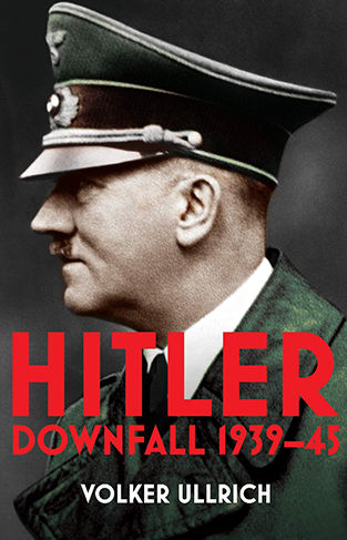 Liberty Books - Hitler: Volume II: Downfall 1939-45 (Hitler Biographies, 2)