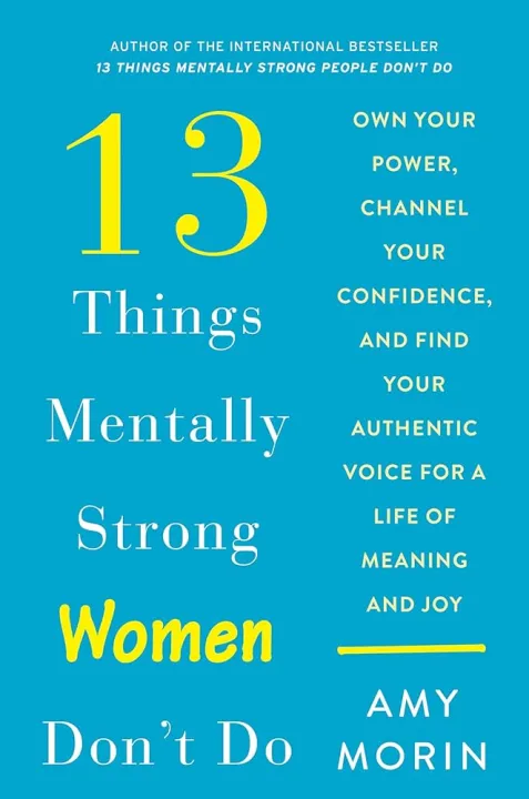 13 Things Mentally Strong Women Don't Do by Amy Morin | Daraz.pk
