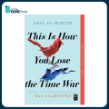 This Is How You Lose the Time War by Amal El-Mohtar (Author), Max Gladstone (Author) | Bookpoint.store. 