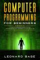 Computer Programming For Beginners: 4 Books in 1. 