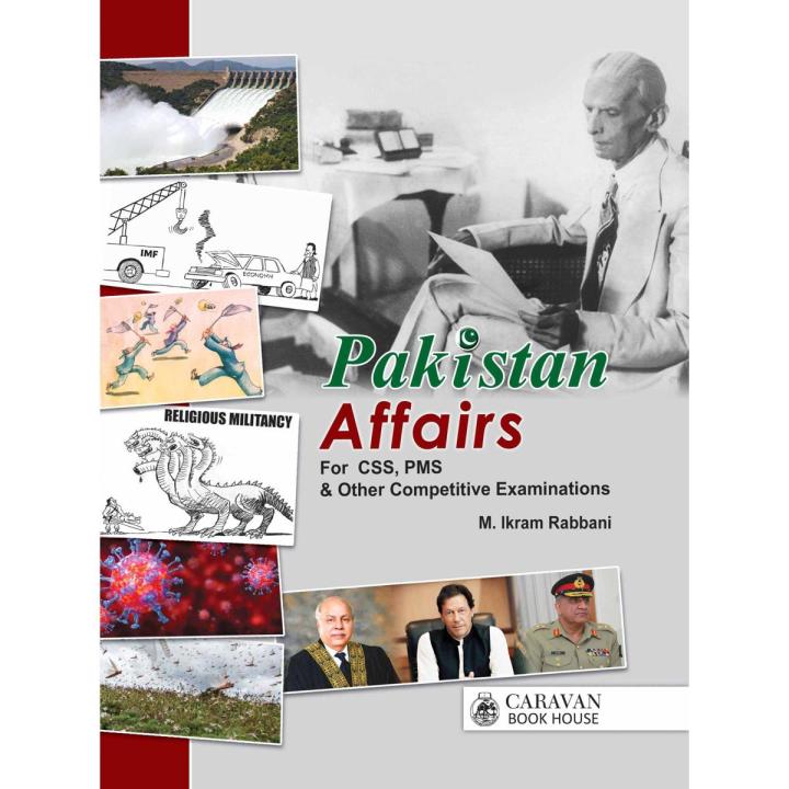 Pakistan Affairs For CSS,PMS,PCS,PSP,PAS Written by Ikram Rabbani Published By Carvan Book House