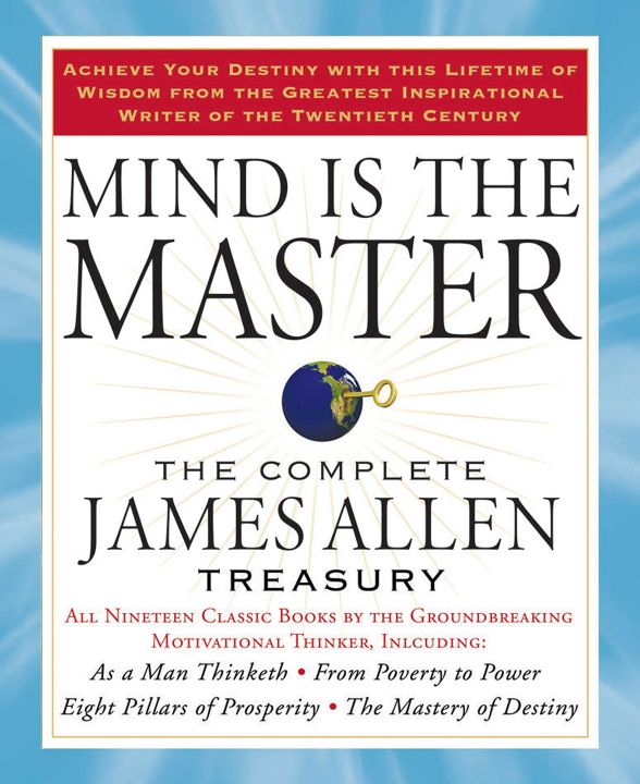 Liberty Books | Mind Is The Master: The Complete James Allen Treasury by James Allen (100% Original)