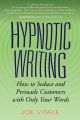 Hypnotic Writing by Joe Vitale (Author). 
