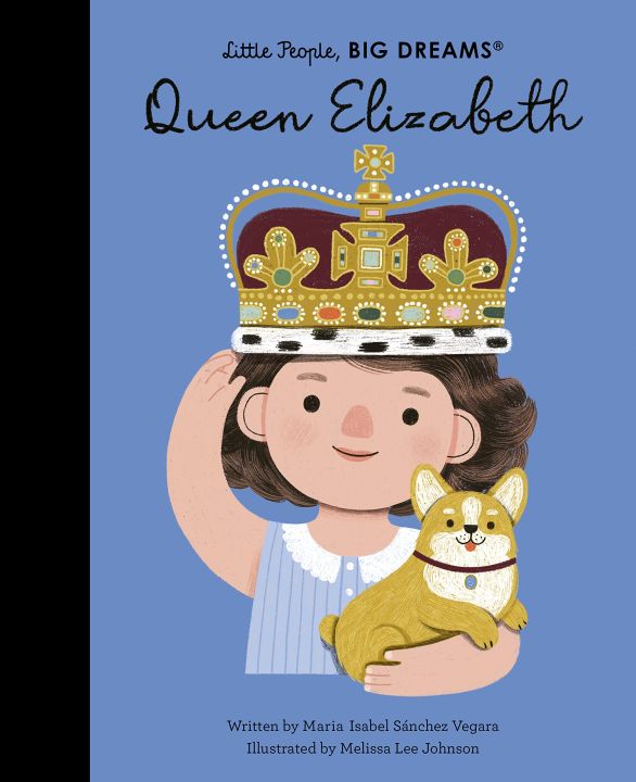 Liberty Books | Queen Elizabeth (88) (Little People, Big Dreams) by Maria Isabel Sanchez Vegara