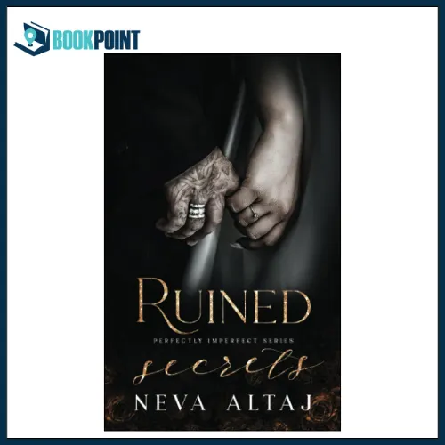 Ruined%20Secrets:%20An%20Age%20Gap%20Arranged%20Marriage%20Mafia%20Romance%20(Perfectly%20Imperfect%20Book%204%20)%20by%20Neva%20Altaj%20(Author)%20%7C%20Bookpoint.store%20-%20Image%203