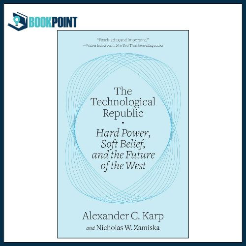 The Technological Republic by Alexander C. Karp (Author)