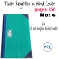 Tailer Register No: 6 - Size (13 inch * 8.6 inch) with Pages 350. 