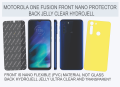 MOTOROLA ONE FUSION FRONT 9H FLEXIBLE NANO (PVC) PROTECTOR AND BACK HYDROJELL CLEAR JELLY PROTECTOR. 