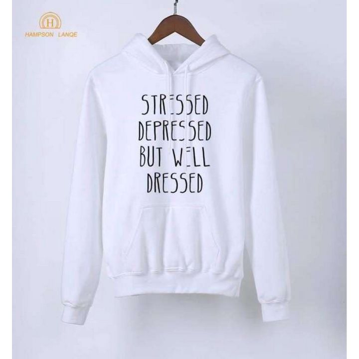 Stressed Depressed But Well Dressed hoodie